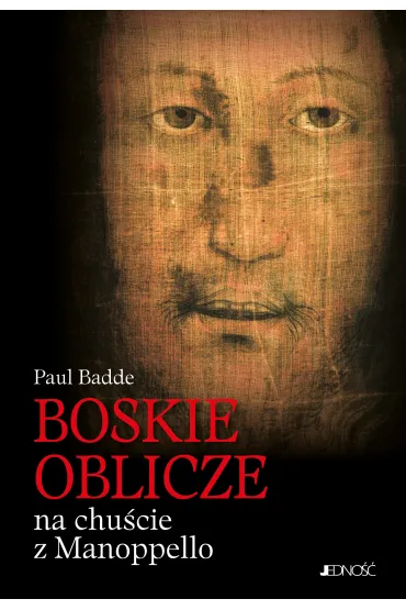Boskie Oblicze na chu�cie z Manoppello - Paul Badde