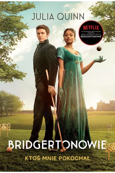 eBook Kto mnie pokocha. Bridgertonowie. Tom 2. Wydanie serialowe mobi epub - Julia Quinn