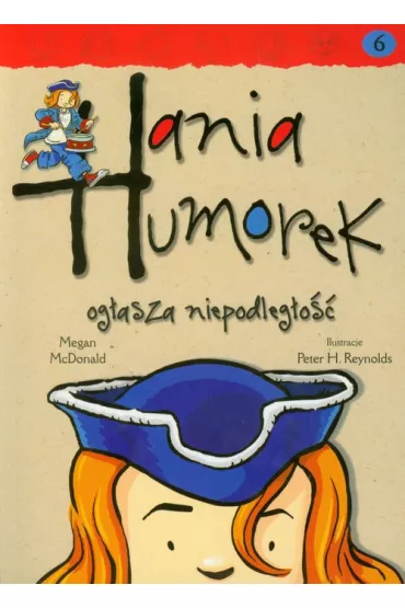 Hania Humorek og�asza niepodleg�o�� - Megan McDonald
