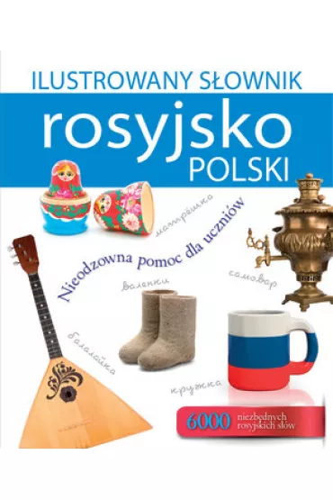 Ilustrowany s�ownik rosyjsko-polski - Tadeusz Wo�niak