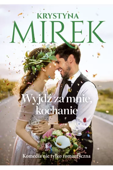 Wyjd� za mnie, kochanie - Krystyna Mirek