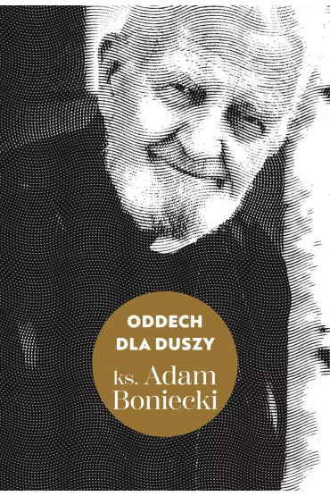 Oddech dla duszy - Adam Boniecki