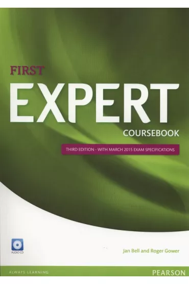 First Expert Coursebook. Third Edition - with march 2015 exam specifications + Audio CD - Jan Bell, Roger Gower