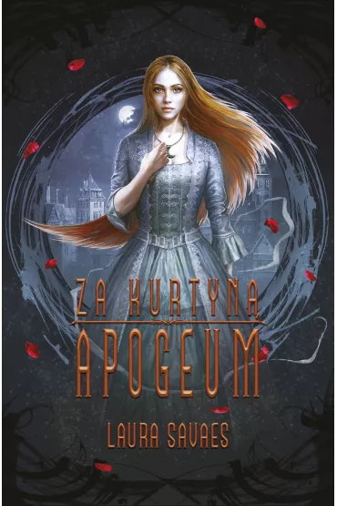 Apogeum. Za kurtyn�. Tom 1 - Laura  Savaes