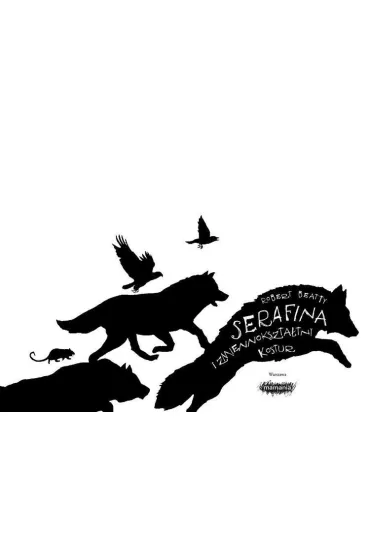 Serafina i zmiennokszta�tny kostur. Serafina. Tom 2 - Robert Beatty