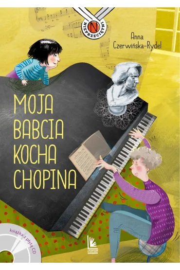 Moja babcia kocha Chopina - Anna Czerwi�ska-Rydel