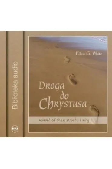 Droga do Chrystusa Audiobook MP3 CD - Ellen White Gould