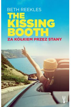 The Kissing Booth. Za kkiem przez Stany