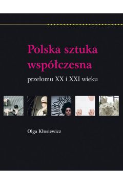 Polska sztuka wspczesna przeomu XX i XXI wieku