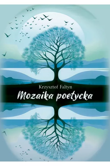 Mozaika poetycka - Krzysztof Faltyn