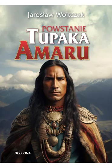 Powstanie Tupaka Amaru - Jaros�aw Wojtczak
