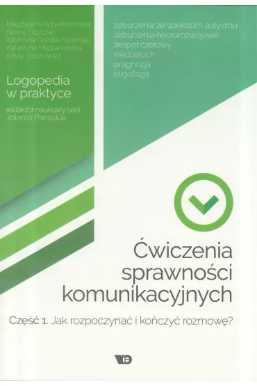 �wiczenia sprawno�ci komunikacyjnych. Cz�� 1. Jak rozpoczyna� i ko�czy� rozmow�? Logopedia w praktyce