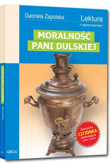Moralno�� pani Dulskiej. Lektura z opracowaniem - Gabriela Zapolska