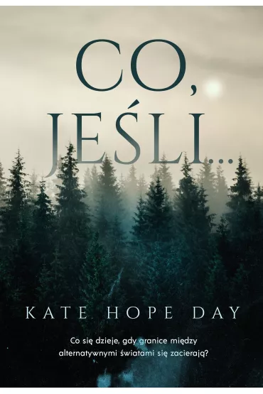 Co, je�li… - Kate  Hope-Day