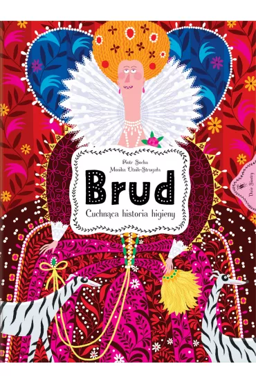 Brud. Cuchn�ca historia higieny - Piotr Socha, Monika Utnik-Struga�a