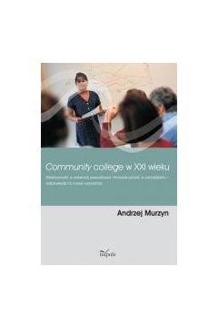 eBook Community college w XXI wieku. Kreatywno w edukacji zawodowej i innowacyjno w zarzdzaniu ? odpowiedzi na nowe wyzwania pdf