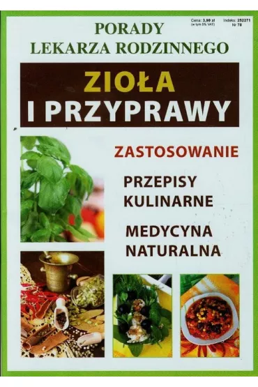 Zio�a i przyprawy. Porady lekarza rodzinnego - Anna Smaza