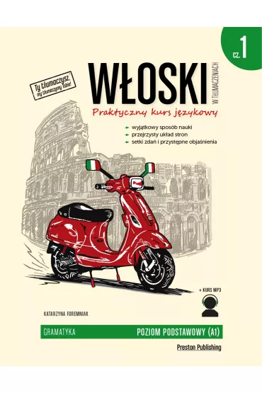 W�oski w t�umaczeniach. Praktyczny kurs j�zykowy. Gramatyka. Poziom podstawowy (A1) - Katarzyna Foremniak