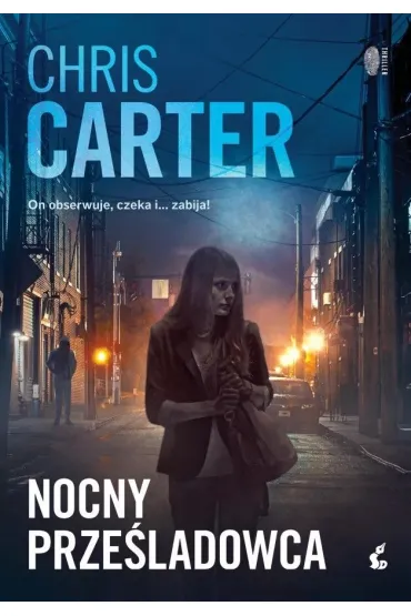 Nocny prze�ladowca. Robert Hunter. Tom 3 - Chris Carter