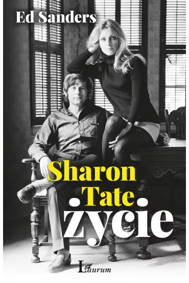 Sharon Tate �ycie - Ed Sanders