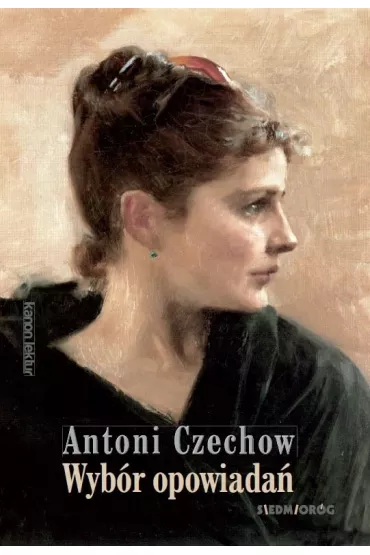 Wyb�r opowiada�. Antoni Czechow - Anton Czechow