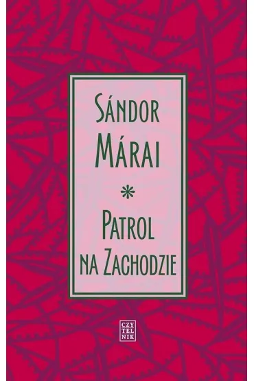 Patrol na Zachodzie - Sandor Marai