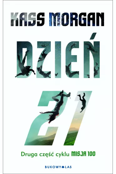 Dzie� 21. Misja 100. Tom 2 - Kass Morgan
