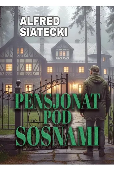 Pensjonat pod Sosnami - Alfred Siatecki