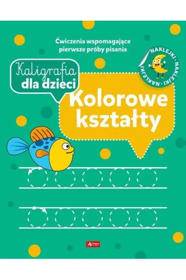 Kaligrafia dla dzieci. Kolorowe kszta�ty