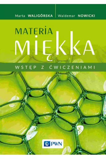 Materia mi�kka. Wst�p z �wiczeniami - Waldemar Nowicki, Marta  Walig�rska
