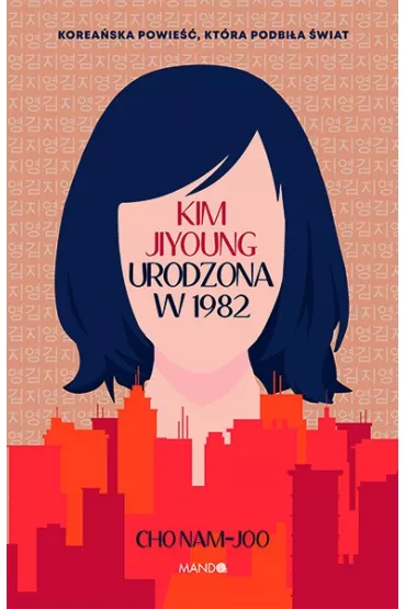 Kim Jiyoung. Urodzona w 1982 - Cho Nam-Joo
