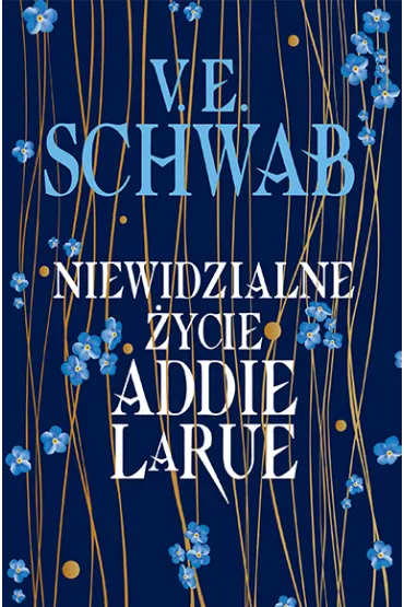 Niewidzialne �ycie Addie LaRue - Victoria Schwab
