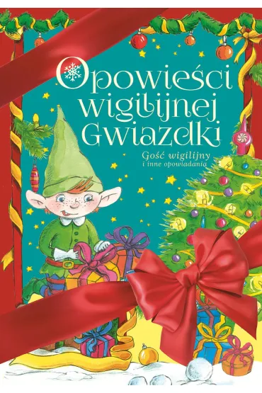 Go�� wigilijny i inne opowiadania opowie�ci wigilijnej gwiazdki - Lech Zaciura, Mariusz Niemycki, Renata Opala