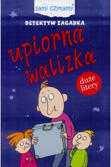 Sami czytamy. Upiorna walizka - Iwona Czarkowska