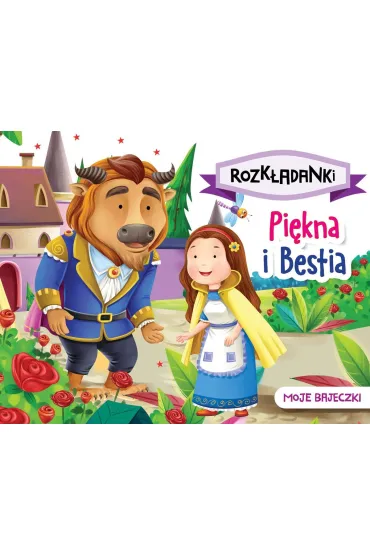 Pi�kna i Bestia. Moje bajeczki. Rozk�adanki