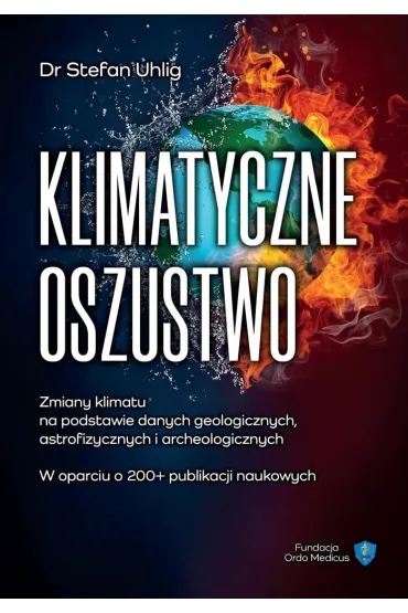 Klimatyczne oszustwo - Stefan  Uhlig