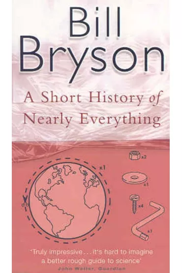 A Short History of Nearly Everything - Bill Bryson