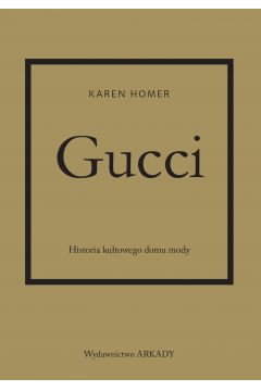 Gucci. Historia kultowego domu mody