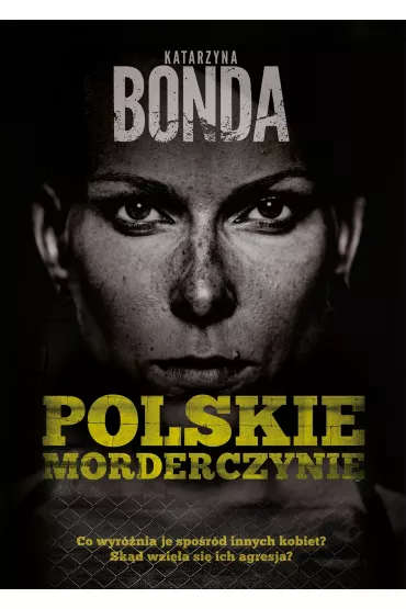 Polskie morderczynie - Katarzyna Bonda