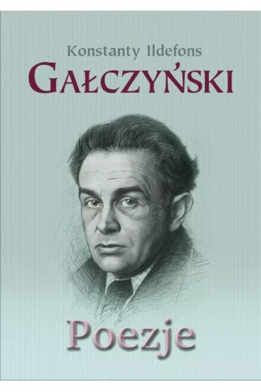 Poezje - Konstanty Ildefons Ga�czy�ski