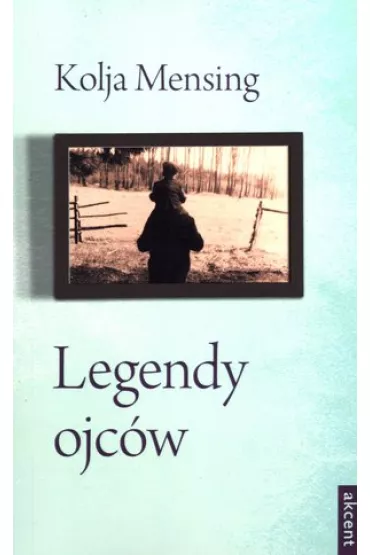 Legendy ojc�w - Kolja Mensing, Grzegorz Roch Bajorek