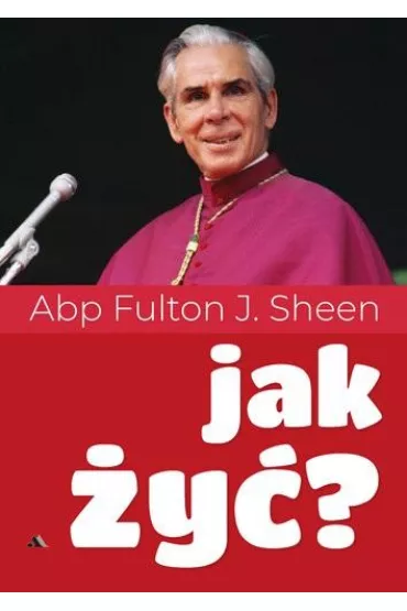 Jak �y�? - Fulton J. Sheen