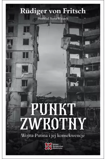Punkt zwrotny. Wojna Putina i jej konsekwencje - Rudiger von Fritsch