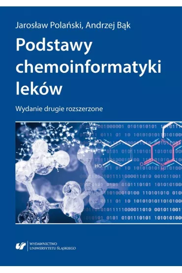 Podstawy chemoinformatyki lekw w.2 rozszerzone - Andrzej Bk, Jarosaw  Polaski
