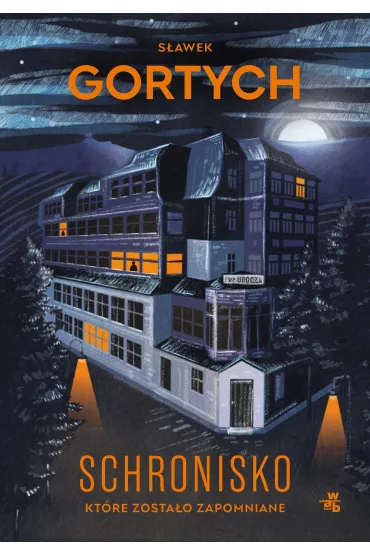 Schronisko, kt�re zosta�o zapomniane. Karkonoska seria kryminalna. Tom 4 (barwione brzegi) - S�awek Gortych