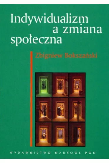 Indywidualizm a zmiana spo�eczna - Zbigniew Boksza�ski