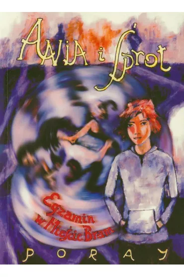 Ania i �prot Egzamin w Mie�cie Bram - Grzegorz Poraj