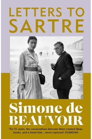 Letters To Sartre - Simone de Beauvoir