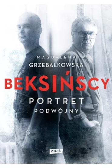 Beksiscy. Portret podwjny - Magdalena Grzebakowska