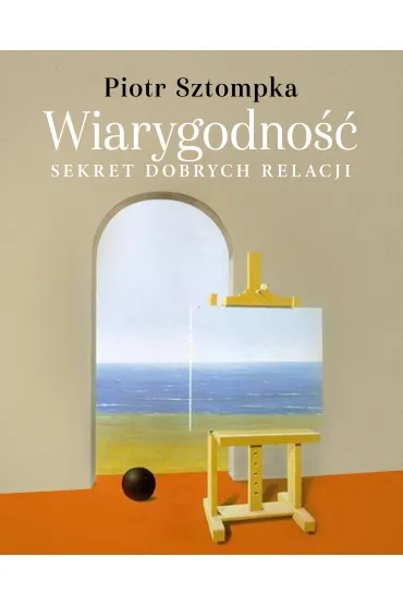 Wiarygodno��. Sekret dobrych relacji - Piotr Sztompka